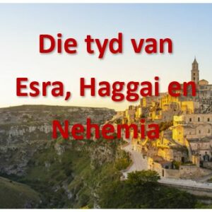 Die tyd van Esra, Haggai en Nehemia
