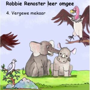 Robbie Renoster leer omgee: 4. Vergewe mekaar (audio)