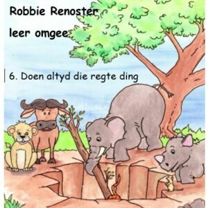 Robbie Renoster leer omgee: 6. Doen altyd die regte ding (audio)