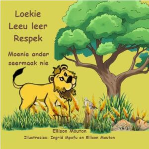Loekie Leeu leer Respek: Moenie ander seermaak nie (e-boek met audio)