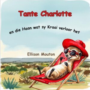 Tante Charlotte en die Haan wat sy Kraai verloor het